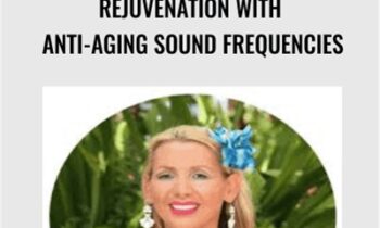 Rejuvenation With Anti-Aging Sound Frequencies - Dawn Crystal