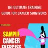The Ultimate Training Guide for Cancer Survivors - Dean Somerset