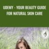 Udemy - Your Beauty Guide for Natural Skin Care - Deanna Russell