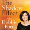 The Shadow Effect - Debbie Ford