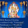 Debt Karma Clearing combined with "Vishnupati" Stabilization of Wealth & Business Group Clearing Recording