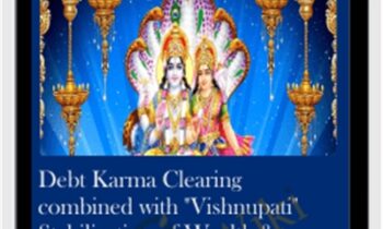 Debt Karma Clearing combined with "Vishnupati" Stabilization of Wealth & Business Group Clearing Recording