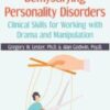 Demystifying Personality Disorders: Clinical Skills for Working with Drama and Manipulation - Gregory W. Lester