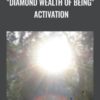 "Diamond Wealth of Being" Activation - Jacqueline Joy