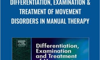 Differentiation, Examination & Treatment of Movement Disorders in Manual Therapy - Robert Pfund & Fritz Zahnd PT