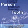 There is whole person attached to every tooth - Dirk Schreckenbach