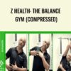 Z Health: The Balance Gym (Compressed) - Dr. Eric Cobb