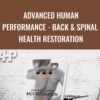Advanced Human Performance - Back & Spinal Health Restoration - Joel Seedman