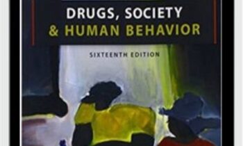 Drugs, Society & Human Behavior (16th Edition) + Video Course