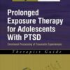Prolonged Exposure Therapy for Adolescents With PTSD - E B Foa, K R Chrestman, & E Gilboa-Schechtman