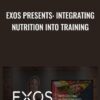 EXOS Presents: Integrating Nutrition into Training