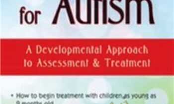Early Intervention for Autism: A Developmental Approach to Assessment & Treatment - Griffin Doyle
