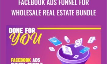 Facebook Ads Funnel For Wholesale Real Estate Bundle – Edward Hayes