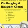 Unstuck: Effective Interventions for Your Most Challenging & Resistant Clients - Bill O'Hanlon