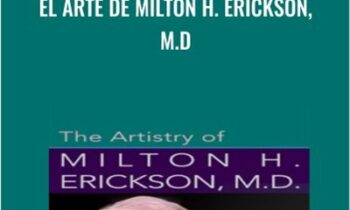 El Arte De Milton H. Erickson, M.D. - Milton Erickson