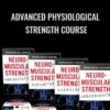 Advanced Physiological Strength - Elliott Hulse