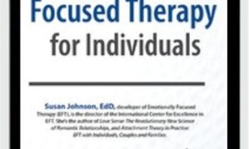 Emotionally Focused Therapy for Individuals - Susan Johnson