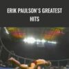 Erik Paulson's Greatest Hits - Erik Paulson