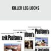 Killer Leg locks - Erik Paulson