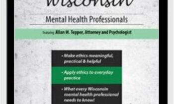 Ethical Principles in the Practice of Wisconsin Mental Health Professionals - Allan M Tepper