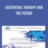Existential Therapy and the Future - Rollo May