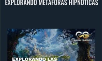 Explorando Metaforas Hipnoticas – Gabriel Guerrero