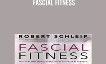 Fascial Fitness - Dr. Robert Schleip