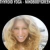 Thyroid Yoga - MindBodyGreen - Fern Olivia