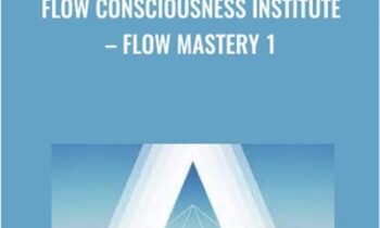 Flow Consciousness Institute – Flow Mastery 1