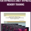 For Hypnotists Only: Hypnotic Memory Training - Jeffry Stephens & David Barron