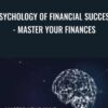 Psychology of Financial Success- Master Your Finances - Frank Valentine