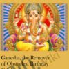 Ganesha, the Remover of Obstacles, Birthday Celebration
