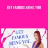Get Famous Being You - Katrina Ruth
