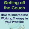 Getting off the Couch: How to Incorporate Walking Therapy in your Practice - Jennifer Udler