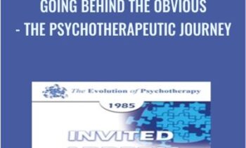 Going Behind the Obvious - The Psychotherapeutic Journey - Virginia Satir