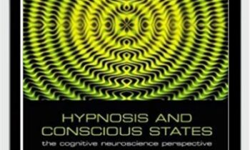 Hypnosis and Conscious States The Cognitive Neuroscience Perspective - Graham Jamieson