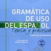 Gramática de uso del español: teoría y práctica B1-B2