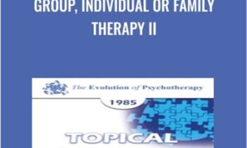 Group, Individual or Family Therapy II - Albert Ellis
