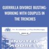 Guerrilla Divorce Busting: Working with Couples in the Trenches - Michele Weiner-Davis