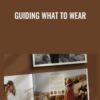 Guiding What To Wear