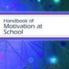 Handbook of Motivation at School - Kathryn R. Wentzel & David B. Miele