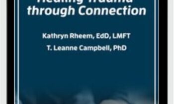 Healing Trauma through Connection - Kathryn Rheem & Leanne Campbell