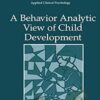 A Behavior Analytic View of Child Development - Henry D. Schlinger