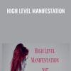High Level Manifestation - Katrina Ruth