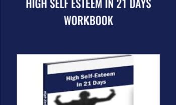 High Self Esteem In 21 Days Workbook  - Adam Eason