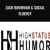 Zach Browman & Social Fluency - High Status Humor
