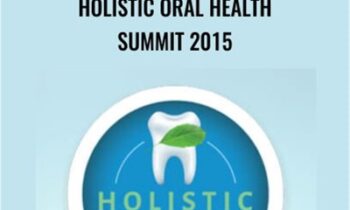 Holistic Oral Health Summit 2015