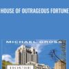 House of Outrageous Fortune - Michael Gross