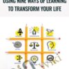 How You Learn Is How You Live: Using Nine Ways of Learning to Transform Your Life – Peterson, Kolb