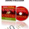 How to Raise Capital During a Recession – Daniel Pena